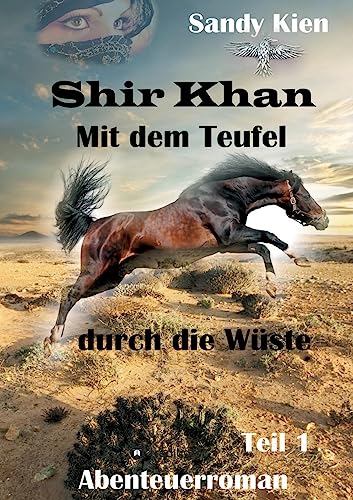 Shir Khan: Mit dem Teufel durch die Wüste (Teil 1)